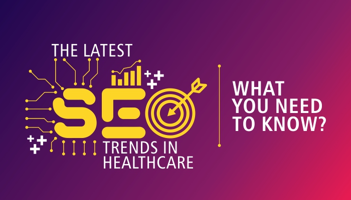 Latest SEO Trends in Healthcare