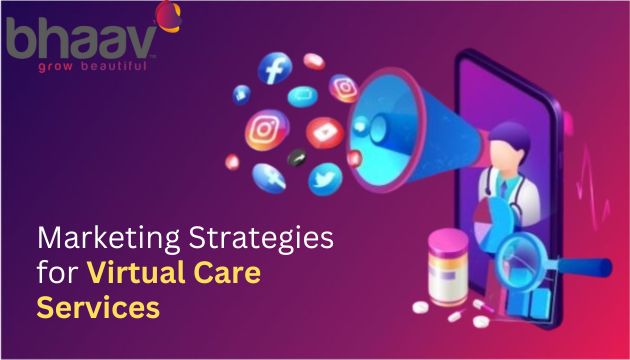 Marketing Strategies for Virtual Care services